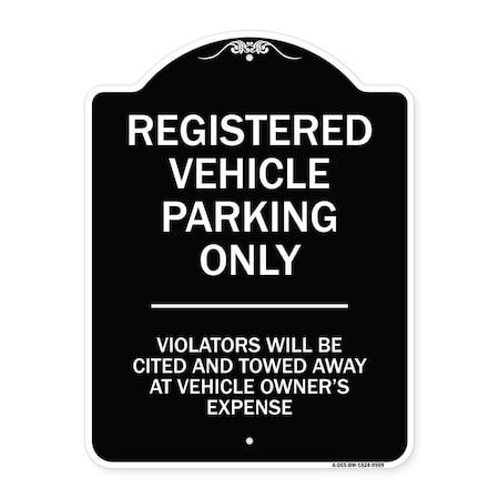 Designer Series-Registered Vehicle Parking Only Violators Will Be Cited And To